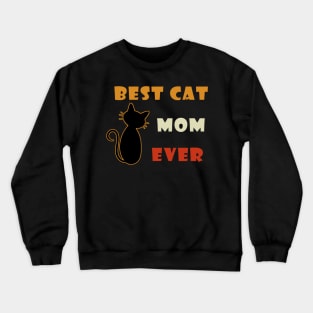 Best Cat Mom Ever - Mother's Day Personalized Cat Owners Crewneck Sweatshirt